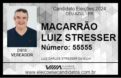 Candidato MACARRÃO LUIZ STRESSER 2024 - CÉU AZUL - Eleições