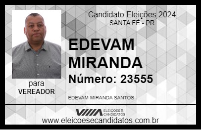 Candidato EDEVAM MIRANDA 2024 - SANTA FÉ - Eleições