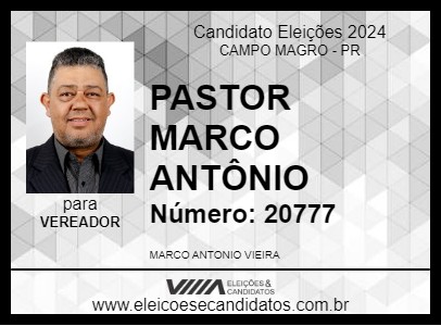 Candidato PASTOR MARCO ANTÔNIO 2024 - CAMPO MAGRO - Eleições