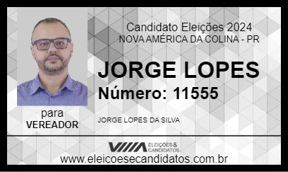 Candidato JORGE LOPES 2024 - NOVA AMÉRICA DA COLINA - Eleições