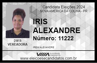 Candidato IRIS ALEXANDRE 2024 - NOVA AMÉRICA DA COLINA - Eleições