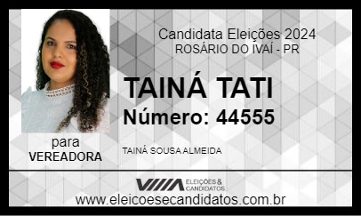 Candidato TAINÁ TATI 2024 - ROSÁRIO DO IVAÍ - Eleições