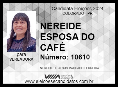 Candidato NEREIDE ESPOSA DO CAFÉ 2024 - COLORADO - Eleições