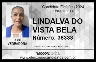 Candidato LINDALVA DO VISTA BELA 2024 - LONDRINA - Eleições