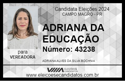 Candidato ADRIANA DA EDUCAÇÃO 2024 - CAMPO MAGRO - Eleições