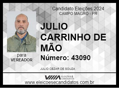 Candidato JULIO CARRINHO DE MÃO 2024 - CAMPO MAGRO - Eleições