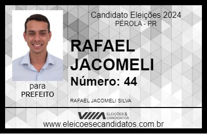 Candidato RAFAEL JACOMELI 2024 - PÉROLA - Eleições