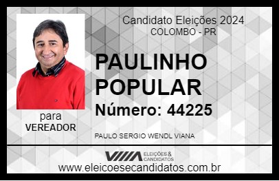 Candidato PAULINHO POPULAR 2024 - COLOMBO - Eleições