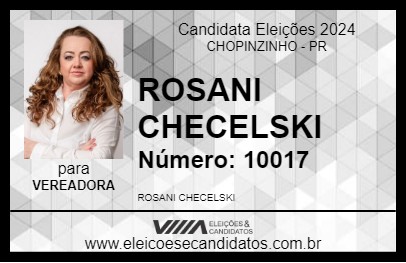 Candidato ROSANI CHECELSKI 2024 - CHOPINZINHO - Eleições