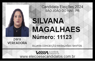 Candidato SILVANA MAGALHAES 2024 - SÃO JOÃO DO IVAÍ - Eleições