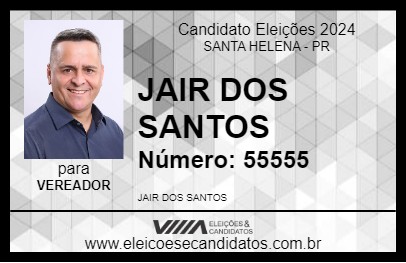 Candidato JAIR DOS SANTOS 2024 - SANTA HELENA - Eleições