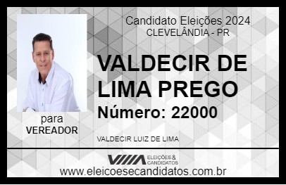 Candidato VALDECIR DE LIMA PREGO 2024 - CLEVELÂNDIA - Eleições