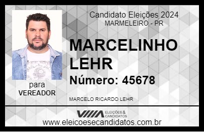 Candidato MARCELINHO LEHR 2024 - MARMELEIRO - Eleições