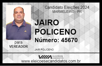 Candidato JAIRO POLICENO 2024 - MARMELEIRO - Eleições