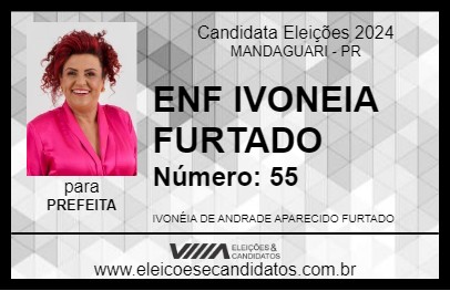 Candidato ENF IVONEIA FURTADO 2024 - MANDAGUARI - Eleições