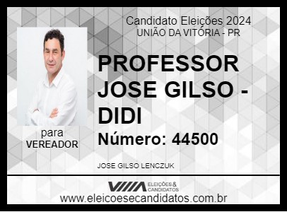 Candidato PROFESSOR JOSE GILSO - DIDI 2024 - UNIÃO DA VITÓRIA - Eleições