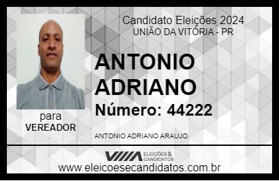 Candidato ANTONIO ADRIANO 2024 - UNIÃO DA VITÓRIA - Eleições