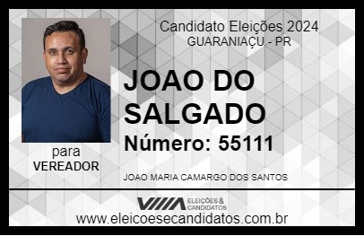 Candidato JOAO DO SALGADO 2024 - GUARANIAÇU - Eleições