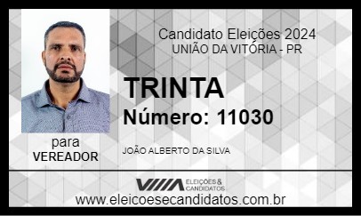 Candidato TRINTA 2024 - UNIÃO DA VITÓRIA - Eleições