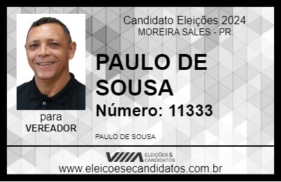 Candidato PAULO DE SOUSA 2024 - MOREIRA SALES - Eleições