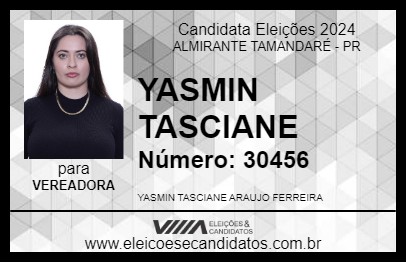 Candidato YASMIN TASCIANE 2024 - ALMIRANTE TAMANDARÉ - Eleições