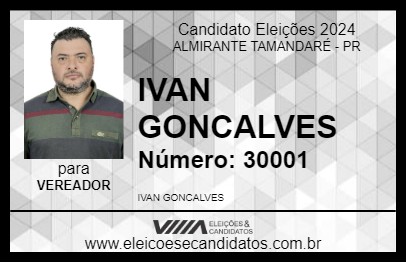 Candidato IVAN GONCALVES 2024 - ALMIRANTE TAMANDARÉ - Eleições