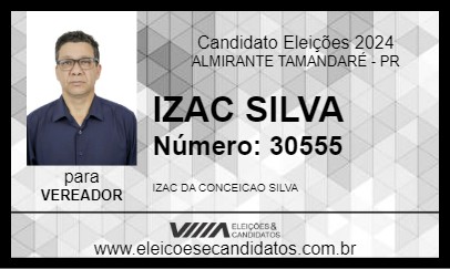 Candidato IZAC SILVA 2024 - ALMIRANTE TAMANDARÉ - Eleições