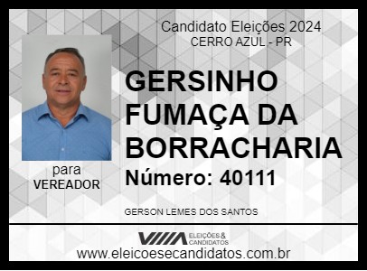 Candidato GERSINHO FUMAÇA DA BORRACHARIA 2024 - CERRO AZUL - Eleições