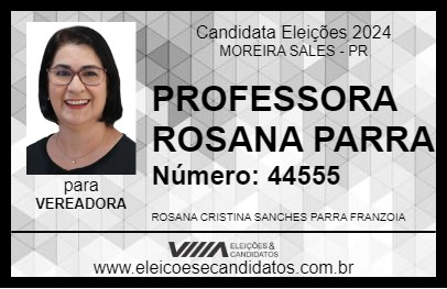 Candidato PROFESSORA ROSANA PARRA 2024 - MOREIRA SALES - Eleições