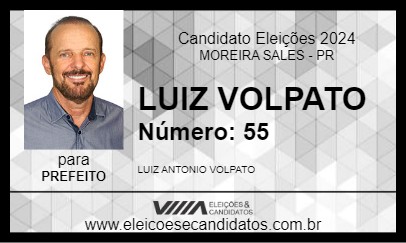 Candidato LUIZ VOLPATO 2024 - MOREIRA SALES - Eleições