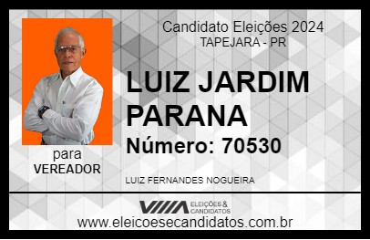 Candidato LUIZ JARDIM PARANA 2024 - TAPEJARA - Eleições