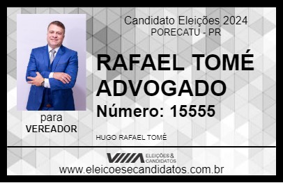 Candidato RAFAEL TOMÉ ADVOGADO 2024 - PORECATU - Eleições