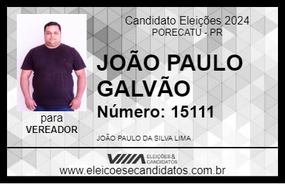 Candidato JOÃO PAULO GALVÃO 2024 - PORECATU - Eleições