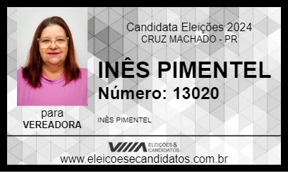 Candidato INÊS PIMENTEL 2024 - CRUZ MACHADO - Eleições