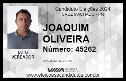 Candidato JOAQUIM OLIVEIRA 2024 - CRUZ MACHADO - Eleições