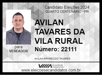 Candidato AVILAN TAVARES DA VILA RURAL 2024 - QUARTO CENTENÁRIO - Eleições