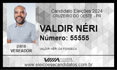 Candidato VALDIR NÉRI 2024 - CRUZEIRO DO OESTE - Eleições