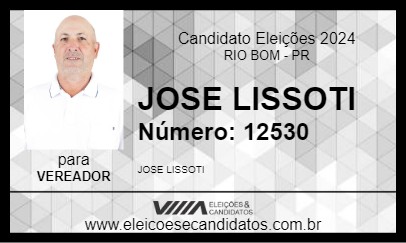 Candidato JOSE LISSOTI 2024 - RIO BOM - Eleições