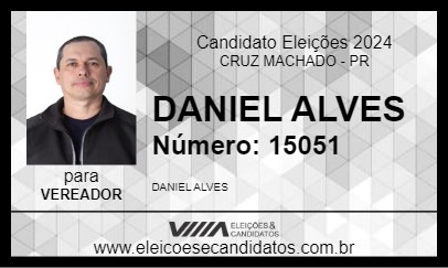 Candidato DANIEL ALVES 2024 - CRUZ MACHADO - Eleições