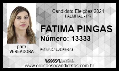 Candidato FATIMA PINGAS  2024 - PALMITAL - Eleições