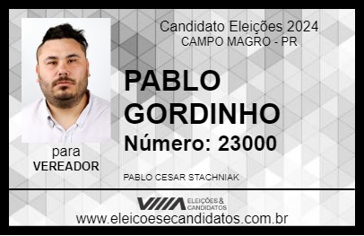 Candidato PABLO GORDINHO 2024 - CAMPO MAGRO - Eleições