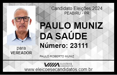 Candidato PAULO MUNIZ DA SAÚDE 2024 - PEABIRU - Eleições