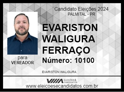 Candidato EVARISTON WALIGURA FERRAÇO 2024 - PALMITAL - Eleições