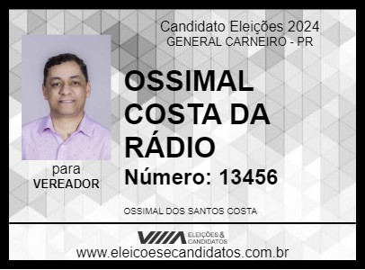 Candidato OSSIMAL COSTA DA RÁDIO 2024 - GENERAL CARNEIRO - Eleições