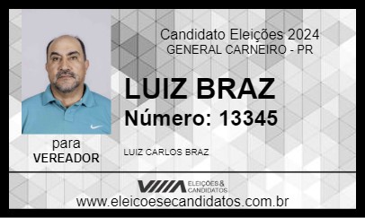 Candidato LUIZ BRAZ 2024 - GENERAL CARNEIRO - Eleições