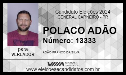 Candidato POLACO ADÃO 2024 - GENERAL CARNEIRO - Eleições