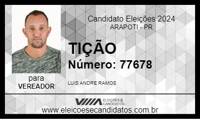 Candidato TIÇÃO 2024 - ARAPOTI - Eleições