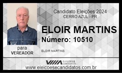 Candidato ELOIR MARTINS 2024 - CERRO AZUL - Eleições