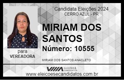 Candidato MIRIAM ANACLETO 2024 - CERRO AZUL - Eleições