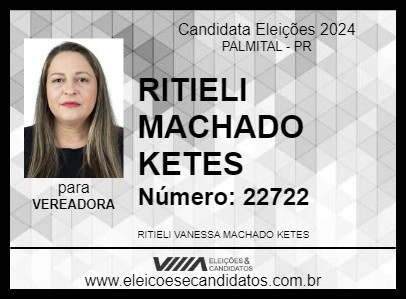 Candidato RITIELI MACHADO KETES 2024 - PALMITAL - Eleições